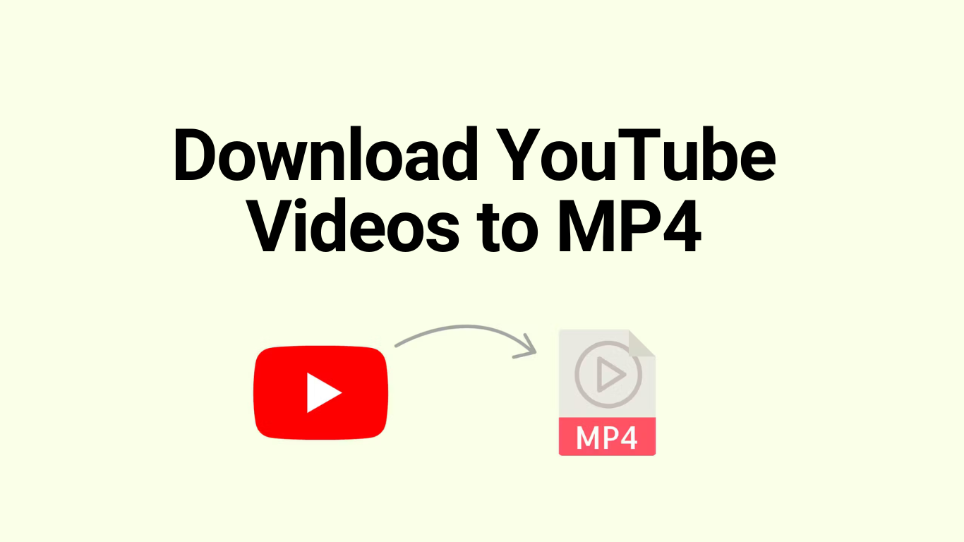 Download YouTube Videos to MP4