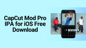 CapCut Mod Pro IPA for iOS Free Download